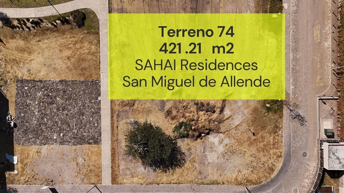 Terreno 74 - 421m2 - SAHAI Residences - San Miguel de Allende