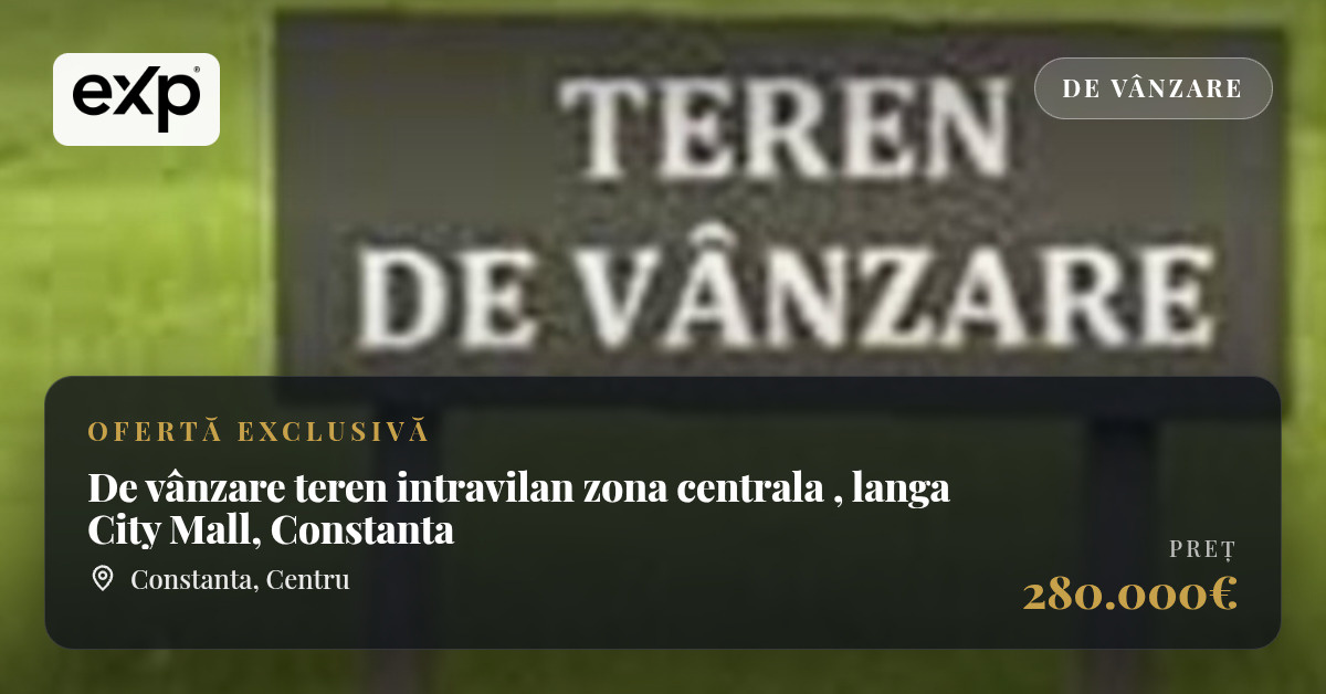 De vânzare teren intravilan zona centrala , langa City Mall, Constanta